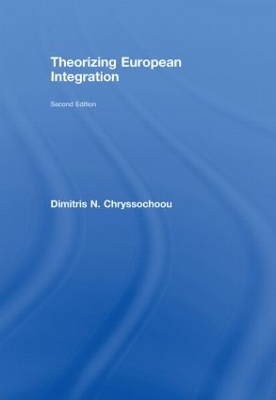 Theorizing European Integration by Dimitris N. Chryssochoou