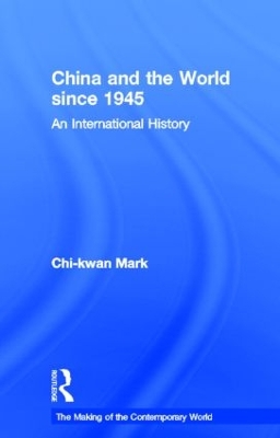 China and the World since 1945 by Peter Schat