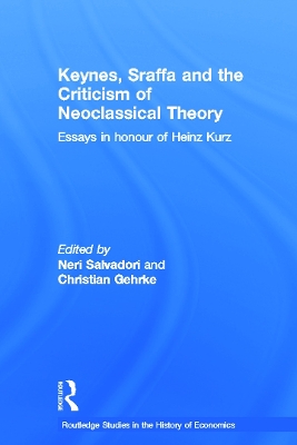 Keynes, Sraffa and the Criticism of Neoclassical Theory by Neri Salvadori