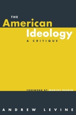 The American Ideology by Andrew Levine