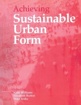 Achieving Sustainable Urban Form by Elizabeth Burton