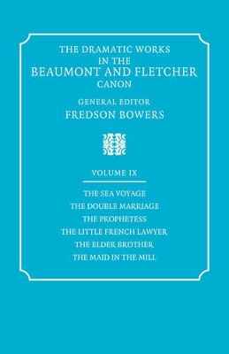 The Dramatic Works in the Beaumont and Fletcher Canon book