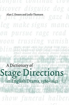 Dictionary of Stage Directions in English Drama 1580-1642 book