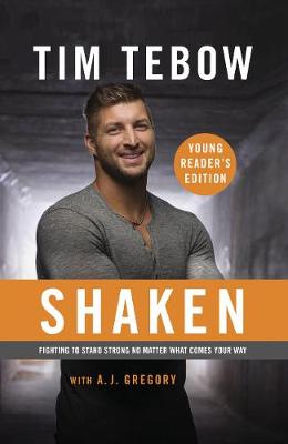 Shaken: Young Reader's Edition: Fighting to Stand Strong No Matter What Comes your Way book