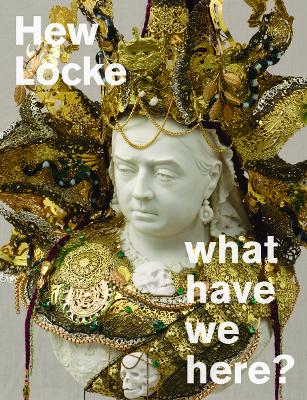 Hew Locke: what have we here? book