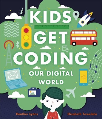 Kids Get Coding: Our Digital World book