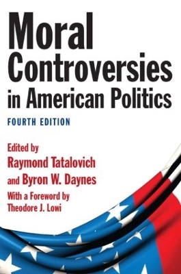 Moral Controversies in American Politics by Raymond Tatalovich