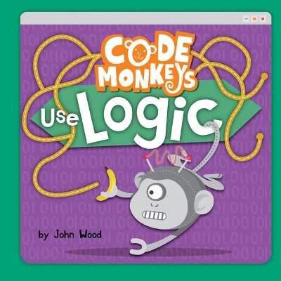 Code Monkeys Use Logic book