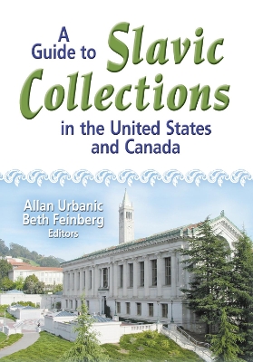 A Guide to Slavic Collections in the United States and Canada by Allan Urbanic