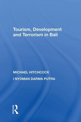 Tourism, Development and Terrorism in Bali book