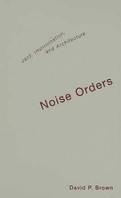 Noise Orders by David S. Brown