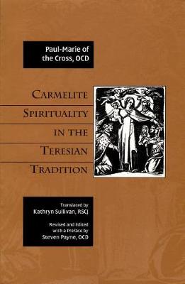 Carmelite Spirituality in the Teresian Tradition book