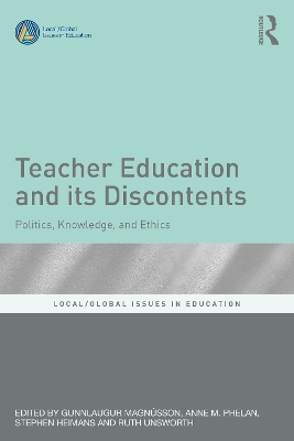 Teacher Education and Its Discontents: Politics, Knowledge, and Ethics book