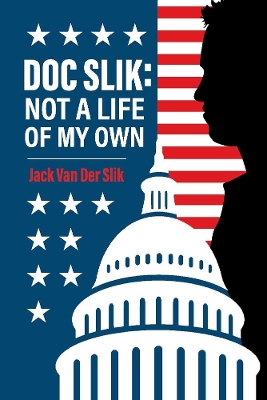 Doc Slik: Not A Life Of My Own book