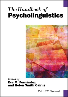 Handbook of Psycholinguistics by Eva M. Fernández