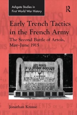 Early Trench Tactics in the French Army: The Second Battle of Artois, May-June 1915 book