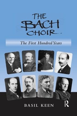 The Bach Choir: The First Hundred Years book