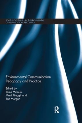 Environmental Communication Pedagogy and Practice by Tema Milstein