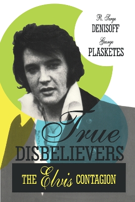 True Disbelievers: Elvis Contagion book