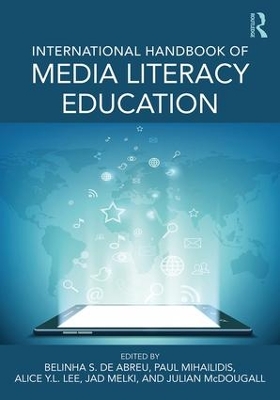 International Handbook of Media Literacy Education by Belinha S. De Abreu