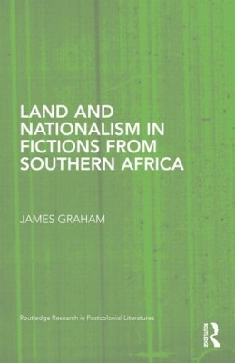 Land and Nationalism in Fictions from Southern Africa book