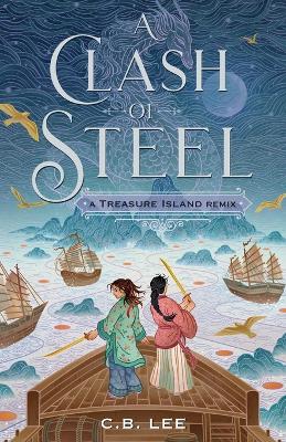 A Clash of Steel: A Treasure Island Remix book