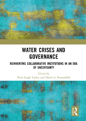 Water Crises and Governance: Reinventing Collaborative Institutions in an Era of Uncertainty book