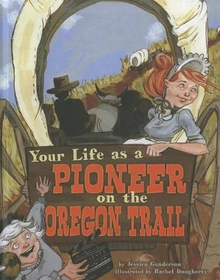 Your Life as a Pioneer on the Oregon Trail book