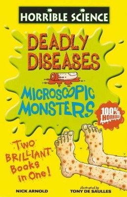 Horrible Science Collection: Deadly Diseases and Microscopic Monsters by Nick Arnold