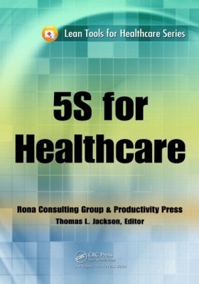 5S for Healthcare by Thomas L. Jackson