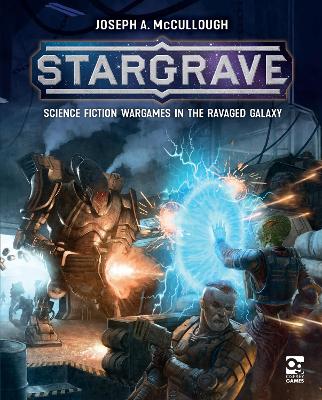 Stargrave: Science Fiction Wargames in the Ravaged Galaxy book