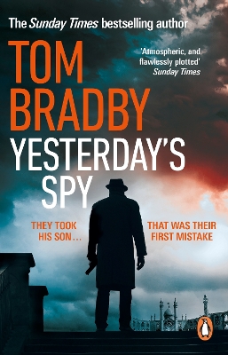 Yesterday's Spy: The fast-paced new suspense thriller from the Sunday Times bestselling author of Secret Service by Tom Bradby