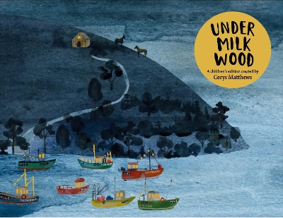 Cerys Matthews' Under Milk Wood: An Illustrated Retelling book