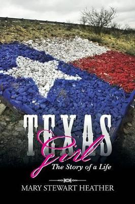 Texas Girl: The Story of a Life book