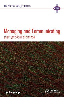 Managing and Communicating: Your Questions Answered by Lyn Longridge