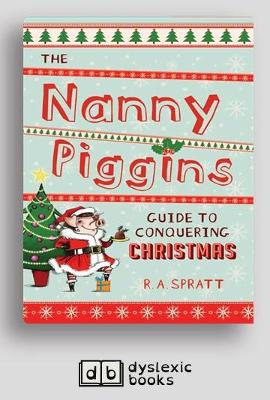 The The Nanny Piggins Guide to Conquering Christmas!: Nanny Piggins by R.A. Spratt
