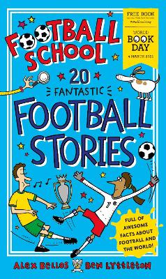Football School 20 Fantastic Football Stories: World Book Day 2021 book