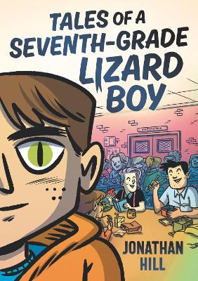 Tales of a Seventh-Grade Lizard Boy: A Graphic Novel book