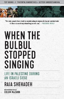 When the Bulbul Stopped Singing: Life in Palestine During an Israeli Siege book