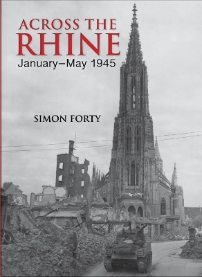 Across the Rhine: January-May 1945 book