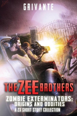 The The Zee Brothers: Origins and Oddities by Grivante