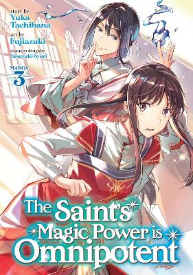 The Saint's Magic Power is Omnipotent (Manga) Vol. 3 book