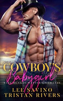 Cowboy's Babygirl: Eine dunkle Western-Romanze book