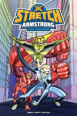 Stretch Armstrong and the Flex Fighters book