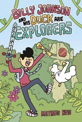 Billy Johnson and His Duck Are Explorers book