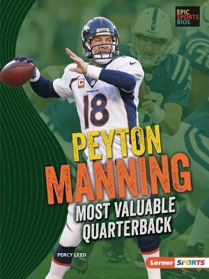 Peyton Manning: Most Valuable Quarterback book