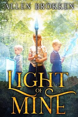 Light of Mine: A Towers of Light family read aloud book