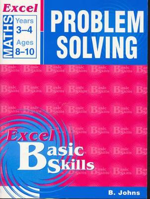 Excel Problem Solving: Excel Maths, Years 3-4, Ages 8-10 (Excel Basic Skills): Year 3-4 book