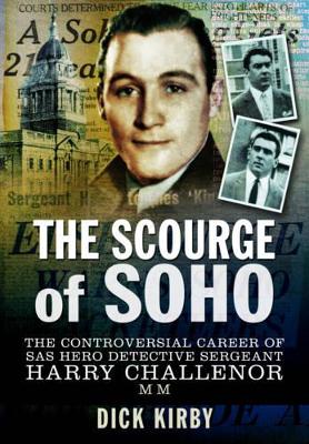 The Scourge of Soho by Dick Kirby