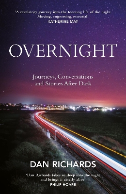 Overnight: Journeys, Conversations and Stories After Dark book